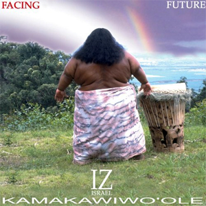Israel Kmakawiwo'ole - Facing Future - Cover